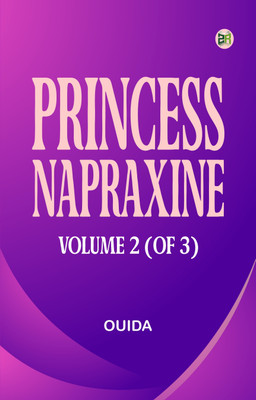 Princess Napraxine, Volume 2 (of 3)(Paperback, Ouida)