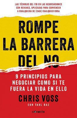 Rompe la barrera del NO / Never Split the Difference(Spanish, Paperback, Voss Chris)