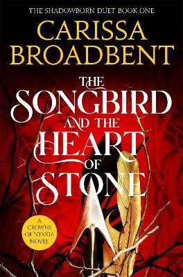 The Songbird and the Heart of Stone(English, Paperback, Broadbent Carissa)