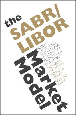 The SABR/LIBOR Market Model(English, Hardcover, Rebonato Riccardo)