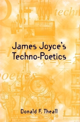 James Joyce's Techno-Poetics(English, Electronic book text, Theall Donald)