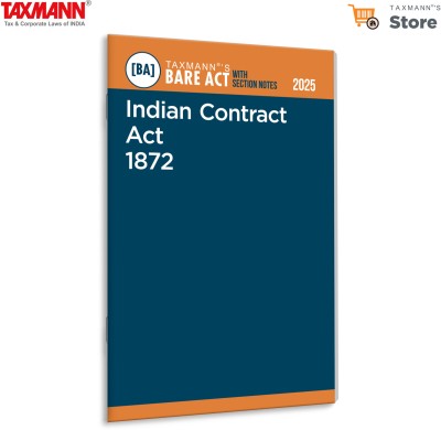 Taxmann's Indian Contract Act 1872 [Bare Act with Section Notes] – Seamlessly Blends the Statutory Text—with Concise Section Notes | Landmark Case Laws—for Law Students | Legal Practitioners et al.(Paperback, Taxmann)