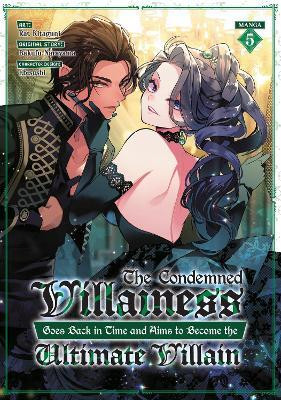 The Condemned Villainess Goes Back in Time and Aims to Become the Ultimate Villain (Manga) Vol. 5(English, Paperback, Narayama Bakufu)