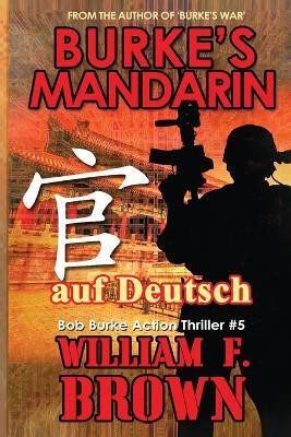 Burkes Mandarin, auf Deutsch(German, Paperback, Brown William F)