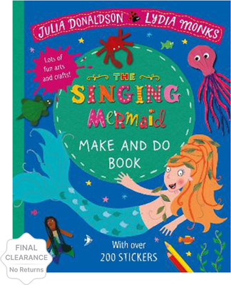 The Singing Mermaid Make and Do(English, Paperback, Donaldson Julia)