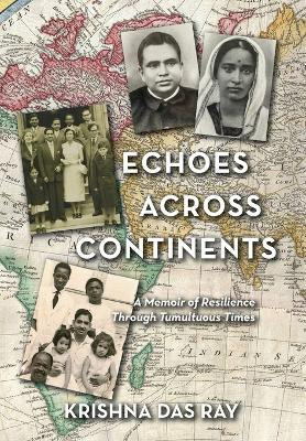 Echoes Across Continents(English, Hardcover, Ray Krishna Das)