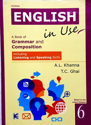 ENGLISH IN USE A BOOK OF GRAMMAR AND COMPOSITION CLASS -6(Paperback, A.L.KHANNA, T.C.GHAI)