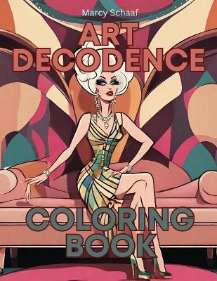 Art Decodence Coloring Book(English, Paperback, Schaaf Marcy)