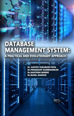 DATABASE MANAGEMENT SYSTEM: A PRACTICAL AND EVOLUTIONARY APPROACH(Paperback, Dr. Kavita Tukaram Patil Dr. Prashant Kumbharkar Dr. Santosh Borde Dr. Sunil Sangve)