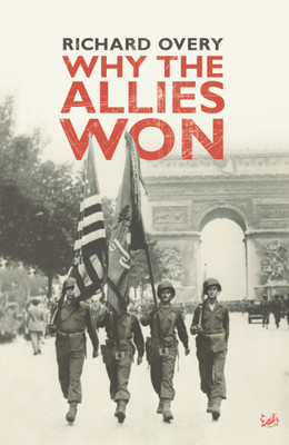Why The Allies Won(English, Paperback, Overy Richard Dr)