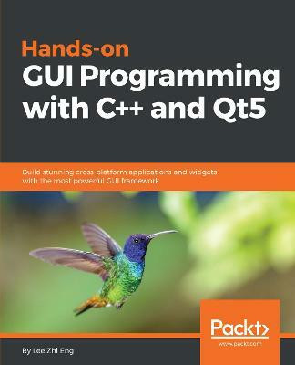 Hands-On GUI Programming with C++ and Qt5(English, Electronic book text, Eng Lee Zhi)