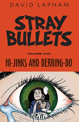 Stray Bullets Volume 5: Hi-Jinks and Derring-Do(English, Paperback, Lapham David)