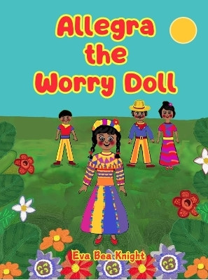 Allegra the Worry Doll(English, Paperback, unknown)