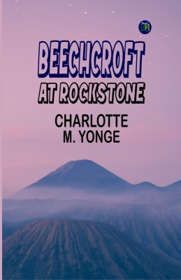 Beechcroft at Rockstone(Paperback, Charlotte M. Yonge)