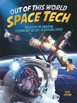 Out of this World Space Tech(English, Hardcover, Gifford Clive)