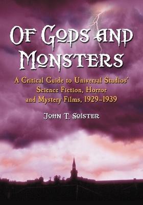 Of Gods and Monsters(English, Paperback, Soister John T.)