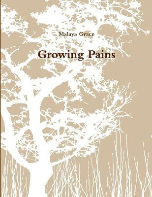 Growing Pains(English, Paperback, Grace Malaya)