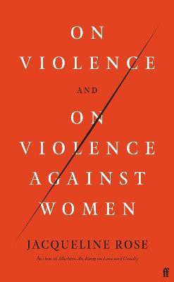 On Violence and On Violence Against Women(English, Hardcover, Rose Jacqueline)