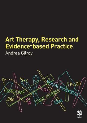 Art Therapy, Research and Evidence-based Practice(English, Electronic book text, Gilroy Andrea)