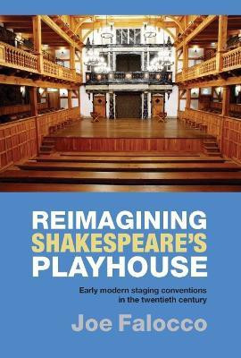 Reimagining Shakespeare's Playhouse(English, Hardcover, Falocco Joe)