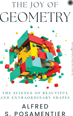 The Joy of Geometry: The Science of Beautiful and Extraordinary Shapes(English, Paperback, unknown)