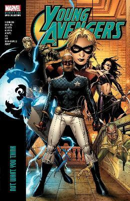 Young Avengers Modern Era Epic Collection: Not What You Think(English, Paperback, Heinberg Allan)