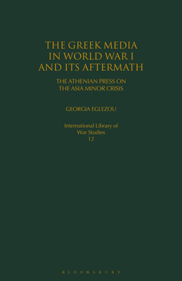 The Greek Media in World War I and its Aftermath(English, Paperback, Eglezou Georgia)