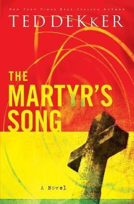 The Martyr's Song(English, Paperback, Dekker Ted)