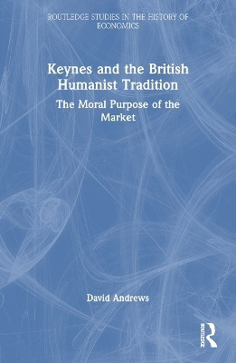 Keynes and the British Humanist Tradition(English, Paperback, Andrews David)
