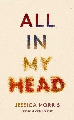 All in My Head(English, Paperback, Morris Jessica)