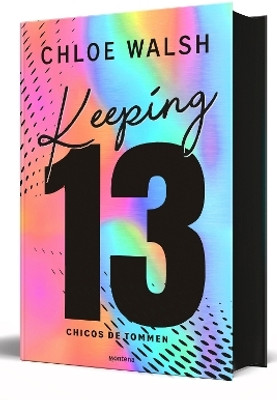 Keeping 13 (Edicion especial) / Keeping 13 (Special Edition)(Spanish, Hardcover, Walsh Chloe)