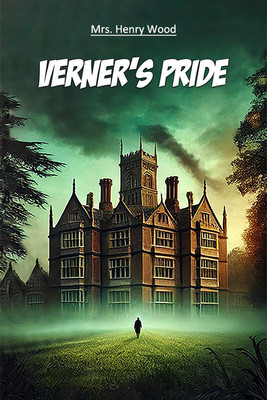 Verner's Pride(English, Paperback, Wood Henry Mrs)
