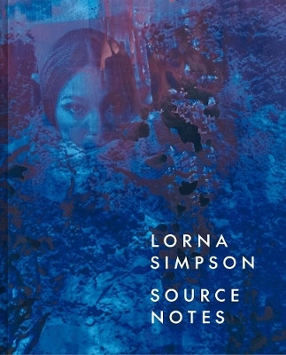 Lorna Simpson(English, Hardcover, Rosati Lauren)