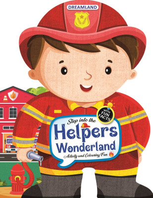 Step into the Helpers Wonderland - Activity and Colouring Fun Book for Age 4+  - | Engaging Puzzles, Creative Activities, Brain-Teasing Challenges & Fun Learning(Paperback, Dreamland Publications)