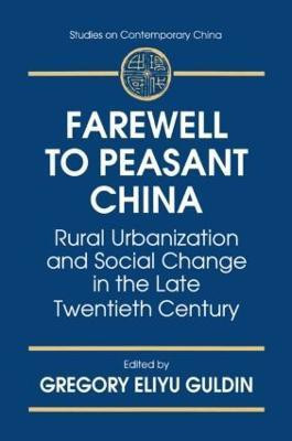 Farewell to Peasant China(English, Paperback, Guldin Gregory Eliyu)