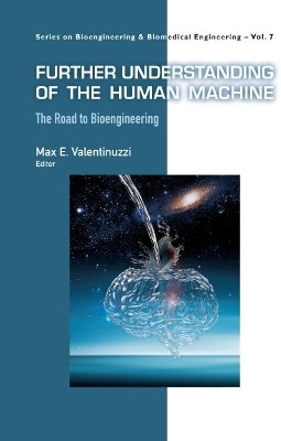 Further Understanding Of The Human Machine: The Road To Bioengineering(English, Hardcover, unknown)