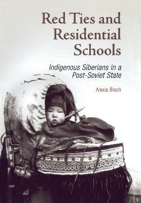 Red Ties and Residential Schools(English, Electronic book text, Bloch Alexia)