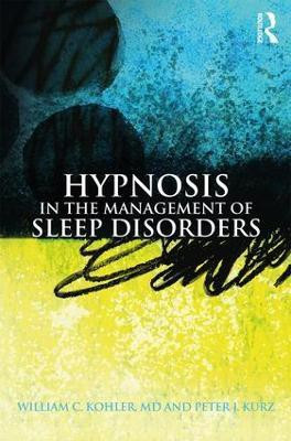 Hypnosis in the Management of Sleep Disorders(English, Paperback, Kohler William C.)
