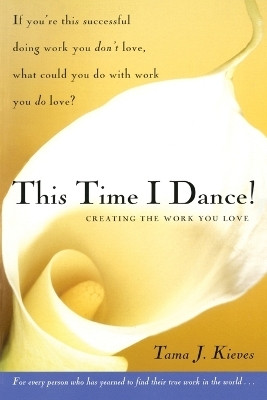 This Time I Dance!(English, Paperback, Kieves Tama)