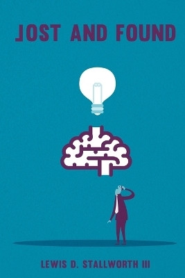 Lost and Found(English, Paperback, Stallworth Lewis D III)