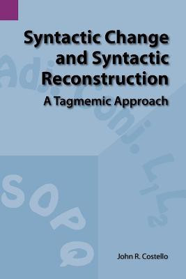 Syntactic Change and Syntactic Reconstruction(English, Paperback, Costello John R)