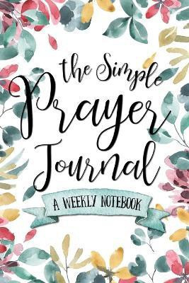 The Simple Prayer Journal(English, Paperback, Frisby Shalana)
