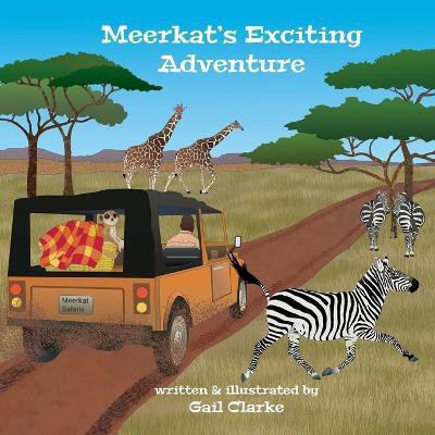Meerkat's Exciting Adventure(English, Paperback, Clarke Gail)