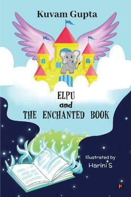 Elpu and The Enchanted Book(English, Paperback, Kuvam Gupta)