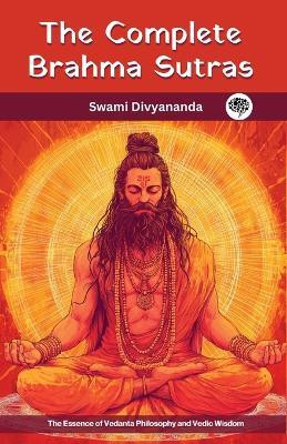 The Complete Brahma Sutras(English, Paperback, Divyananda Swami)