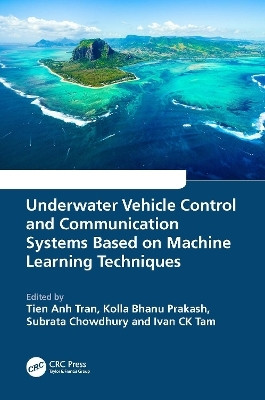 Underwater Vehicle Control and Communication Systems Based on Machine Learning Techniques(English, Paperback, unknown)