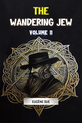The Wandering Jew Volume 11 (Edition2024)(English, Paperback, Sue Eugene)