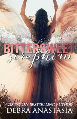 Bittersweet Seraphim(English, Paperback, Anastasia Debra)