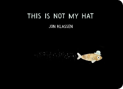 This Is Not My Hat(English, Board book, Klassen Jon)
