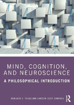 Mind, Cognition, and Neuroscience(English, Paperback, Young Benjamin D.)